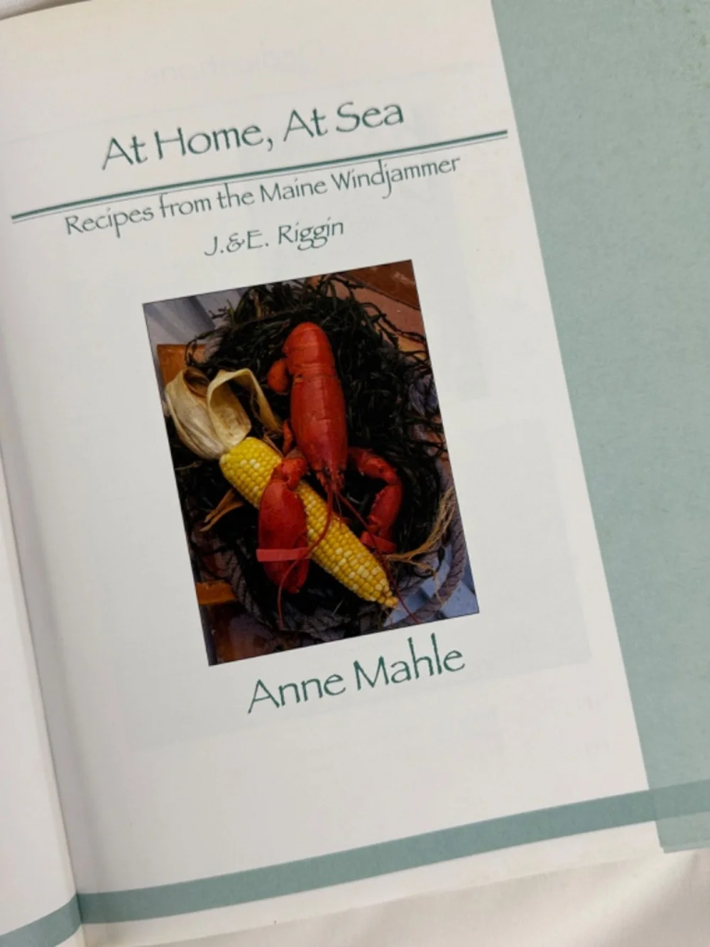 1st Ed 2004 At Home At Sea Recipes from the Maine Windjammer Anne Mahle Like New